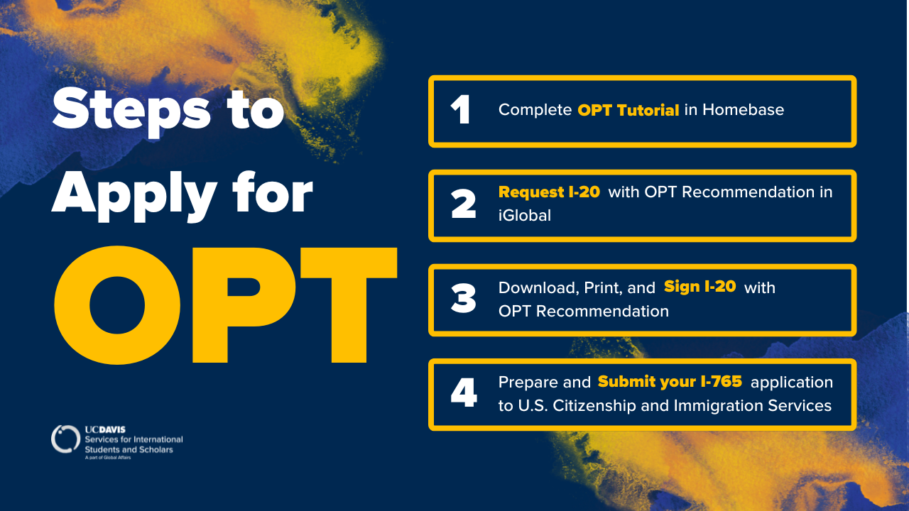 A dark blue graphic has four steps for applying for OPT, including competing the tutorial in Homebase, requesting an I-20 with OPT recommendation in iGlobal, printing and signing that I-20, and preparing and submitting a I-765.
