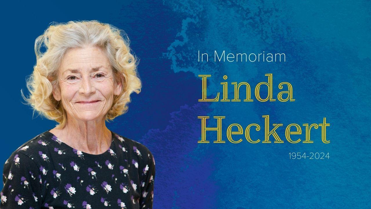 On a blue background is a photo of Linda Heckert with the words "In Memoriam, Linda Heckert, 1954-2024."